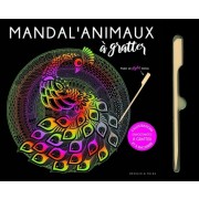  Mandal'animaux - 6 illustrations envoûtantes à gratter et à encadrer avec un stylet inclus  