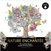  Nature Enchantée - Mes carnets de coloriages et pensées 100 % bonne humeur !  