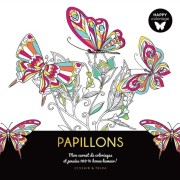  Papillons - Mon carnet de coloriages et pensées 100% bonne humeur !  