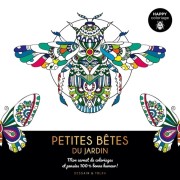  Petites bêtes du jardin - Mon carnet de coloriages et pensées 100% bonne humeur !  