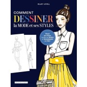  Comment dessiner la mode et ses styles - Etape par étape, toutes les bases et techniques de pro  