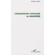  L'émancipation contrariée du Maghreb 