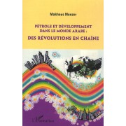  Pétrole et développement dans le monde arabe : des révolutions en chaine 