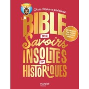  La bible des savoirs insolites et historiques. 400 anecdotes pour parfaire votre culture générale ! - 400 anecdotes pour parfaire votre culture générale ! 