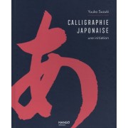 CALLIGRAPHIE JAPONAISE UNE INITIATION
