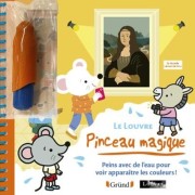  Le Louvre - Peins avec de l'eau pour voir apparaître des couleurs ! Avec 1 pinceau  