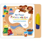  Mon premier pinceau magique : les contraires 