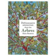  Le Dictionnaire amoureux illustré des Arbres 