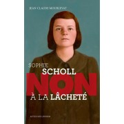  Sophie Scholl ; non à la lâcheté 