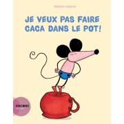  Je veux pas faire caca dans le pot !  