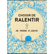  Choisir de ralentir 