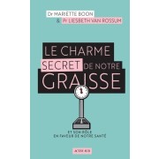  Le charme secret de notre graisse - Et son rôle en faveur de notre santé  