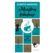  Monstres fabuleux - Dracula, Alice, Superman, et autres amis littéraires  