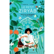  Le petit Ziryâb - Recettes gourmandes du monde arabe  