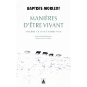  Manières d'être vivant - Enquêtes sur la vie à travers nous  