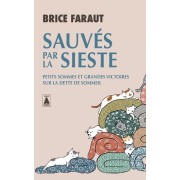  Sauvés par la sieste - Petits sommes et grandes victoires sur la dette de sommeil  