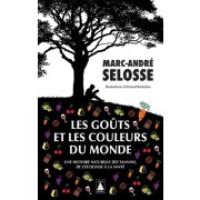  Les goûts et les couleurs du monde - Une histoire naturelle des tannins, de l'écologie à la santé  