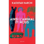  Ainsi l'Animal et nous 