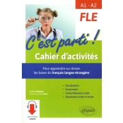  FLE A1-A2 C'est parti ! - Cahier d'activités, pour apprendre ou réviser les bases du français langue étrangère  