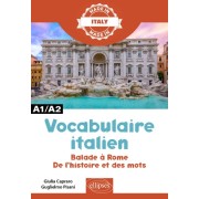  Vocabulaire italien - Balade à Rome. De l'histoire et des mots  