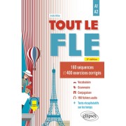  Tout le FLE A1-A2 - 160 séquences et 400 exercices corrigés  