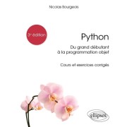  Python, du grand débutant à la programmation objet - Cours et exercices corrigés  
