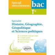  Spécial entraînement au bac. Spécialité Histoire, Géographie, Géopolitique, Sciences politiques. Terminale 