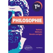  Philosophie. Terminale. - Notions. Méthode. Entraînement. 
