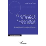  De la pédagogie du français à la dictature des langues - Les disciplines, la linguistique et l'histoire  