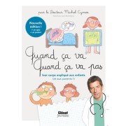  Quand ça va, quand ça va pas - Leur corps expliqué aux enfants (et aux parents)  