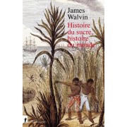  Histoire du sucre, histoire du monde  