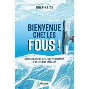  Bienvenue chez les fous ! - Success Story et secrets de management d'un laveur de carreaux  