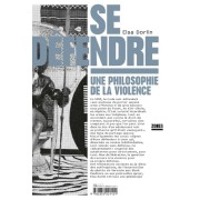 Se défendre - Une philosophie de la violence  