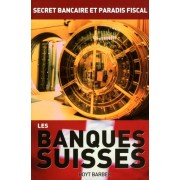  Les banques suisses - Secret bancaire et paradis fiscal 