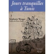  Jours tranquilles à Tunis - Chroniques 