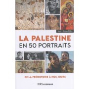  La Palestine en 50 portraits - De la préhistoire à nos jours  