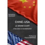  Chine-USA : le grand écart - Crise dans la mondialisation  
