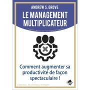  Le management multiplicateur  