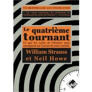  Le quatrième tournant - Ce que les cycles de l'histoire nous enseignent sur l'avenir de notre société  