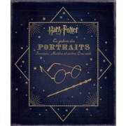 HARRY POTTER : LA GALERIE DES PORTRAITS : SORCIERS, MOLDUS ET AUTRES