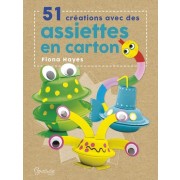  51 créations avec des assiettes en carton  