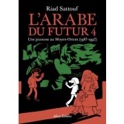 L'Arabe du futur t.4 ; une jeunesse au Moyen-Orient (1987-1992) 