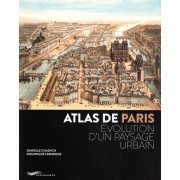  Atlas de Paris - Evolution d'un paysage urbain  