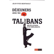  Déjeuners avec les talibans - Révélations d'un diplomate  