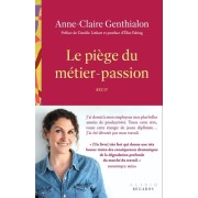  Le piège du métier-passion - Le piège du métier-passion 