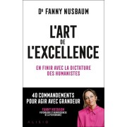  Le choix de l'excellence - En finir avec la dictature des humanistes  