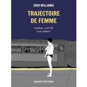  Trajectoire de femme - Journal illustré d'un combat  