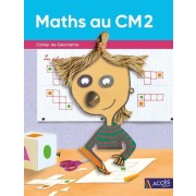  Maths au CM2 - Cahier de géométrie  
