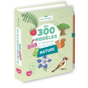 Mes 300 modèles à dessiner en pas à pas super-faciles spécial nature 