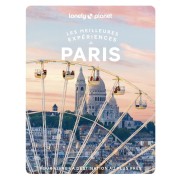 LES MEILLEURES EXPERIENCES A PARIS 2ED
